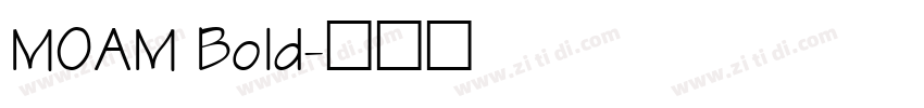 MOAM Bold字体转换
